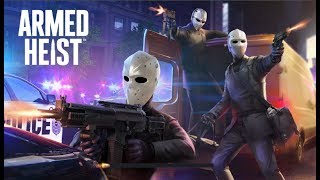 Armed Heist #1 Gameplay Обзор Первый взгляд Летсплей (Android,APK,iOS) Обучение и первые задания