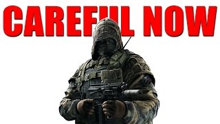 Careful Now! - Rainbow Six Siege w/ Friends