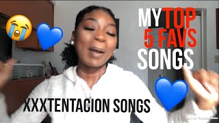 MY FAVORITE XXXTENTACION SONGS !! LOVE YOU X ??✖️