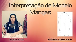 Interpretação de Modelo Mangas MODELAGEM E COSTURA OBJETIVA