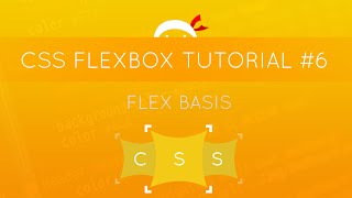 CSS Flexbox Tutorial #6 - Flex Basis