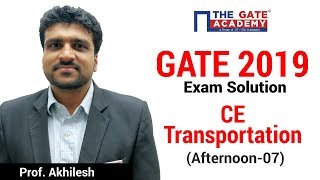GATE 2019 Answer Key - Video Solution for Civil Engineering (Afternoon) | Transportation - 07