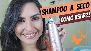 Como usar Shampoo a Seco!