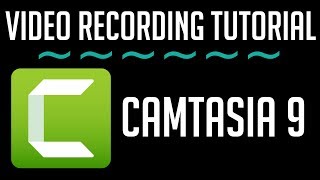 How to Record Videos in Camtasia Recorder 9 | Tutorial for Beginners 2018