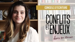 Conseils d'écriture | Les conflits et les enjeux dans un roman