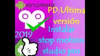 Cómo instalar Stop Motion Studio PRO-GRATIS 2019