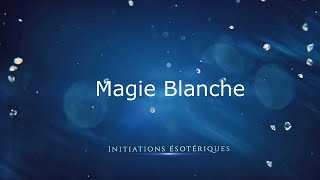 Formation à la Magie Blanche