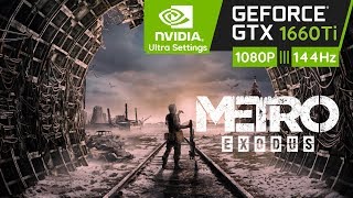 GTX 1660 Ti - Metro Exodus Gameplay Benchmark - Ultra Settings