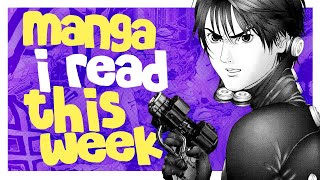 MANGA I READ THIS WEEK: WEEKLY MANGA REVIEWS (Gantz, Dorohedoro & more!)