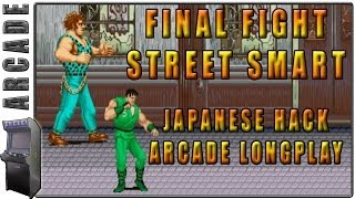 Final Fight Street Smart | Japanese Hack | Arcade | Longplay / Playthrough
