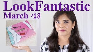 LookFantastic Beauty Box March 2018 Review, Unboxing, Contents