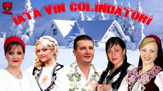 Colaj de Colinde - Iata vin colindatori - NOU 2013