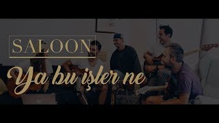 Saloon - Ya Bu İşler Ne ( Mabel Matiz Cover )