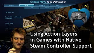 Using Action Layers in Games with Native Steam Controller Support - Steam Controller Tutorial