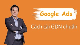 Cách cài đặt chiến dịch mạng hiển thị Google (GDN) chuẩn