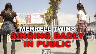 Singing Badly in Public - Merrell Twins
