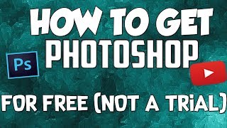 HOW TO GET PHOTOSHOP FOR FREE 2017! NO VIRUS OR CRACKS!