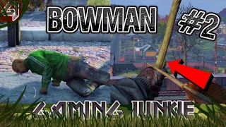 BOWMAN #2 / How To Use The Bow / DayZ Standalone / Gaming Junkie