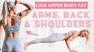LOSE UPPER BODY FAT - TONED Arms, SHAPED Back & CHISELED Shoulders