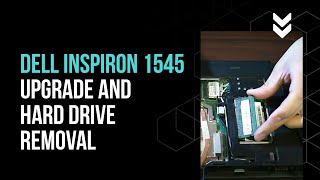 Dell Inspiron 1545 Upgrade and Hard Drive Removal