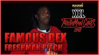 Famous Dex's Pitch for 2018 XXL Freshman