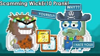 Growtopia- Scamming WickEr10 Prank!