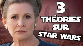 3 THÉORIES sur LA NOUVELLE TRILOGIE STAR WARS