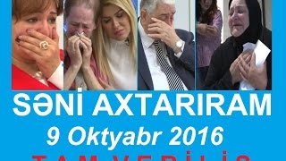 Səni axtarıram 9 oktyabr 2016 Tam verilish HD / Seni axtariram 09.10.2016