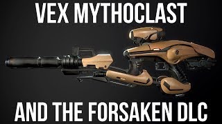 Vex Mythoclast and Destiny 2's Forsaken DLC