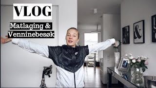VLOG: Hverdag, Matlaging & Venninebesøk