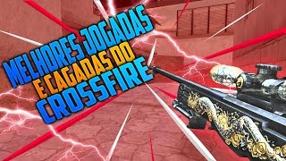 MELHORES JOGADAS E CAGADAS DO CROSSFIRE AL | CF AL