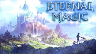 Eternal Magic - ОБТ 2019 - ОБЗОР ИГРЫ ЗА МАГА