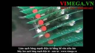 Làm sạch bảng mạch điện tử bằng bể rửa siêu âm - Máy làm sạch bảng mạch điện tử - Vimega.vn