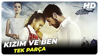 Kızım ve Ben | Türk Dram Filmi Tek Parça (HD)