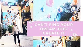 How I Created My Dream Job After College ✨ Find & Do Work You Love