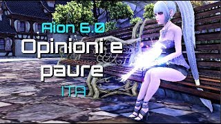 [AION 6.0] Opinioni e paure, PvPvE in ITALIANO