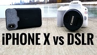 iPhone X vs DSLR!!!