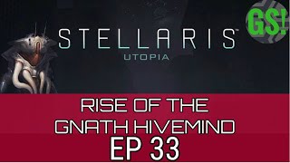 Stellaris Utopia - Rise of the Gnath Hivemind - EP 33