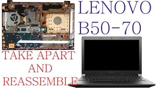 Lenovo B50 B50-70 Complete Take Apart, Disassembly and ReAssembly