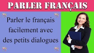 Apprendre le français facilement avec des petits dialogues