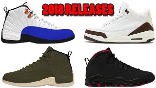 2018 AIR JORDAN 12 RELEASES, AIR JORDAN 3 MOCHA, JORDAN 10 AND MORE
