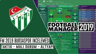 FM 2019 | Detaylı Bursaspor İncelemesi #1 - Mali Durum - Altyapı - Oyuncular