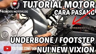 Cara Pasang Underbone / Footstep NUI Sato di Yamaha Vixion