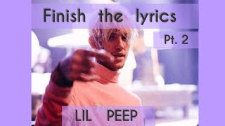 ✩ FINISH THE LYRICS ✩
✩ LIL PEEP ☆ Pt. 2 ✩