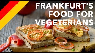 Frankfurt Food for Vegetarians!