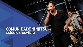 "Ah! Eu to sem erva" - Comunidade Nin-Jitsu no Estúdio Showlivre 2017