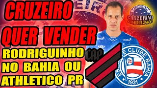 CRUZEIRO QUER LUCRAR COM RODRIGUINHO , ATHLÉTICO PR E BAHIA FC QUEREM O CRAQUE