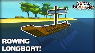 Viking Longboat with Rowing Oar Movement! (Scrap Mechanic #309)