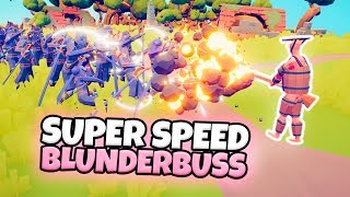 SUPER SPEED BLUNDERBUSS VS EVERY FACTION (CUSTOM) | TABS MODDED GAMEPLAY
