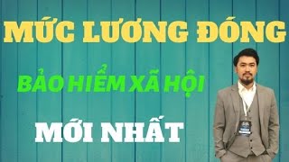 Mức Lương Đóng BHXH năm 2019 MỚI NHẤT